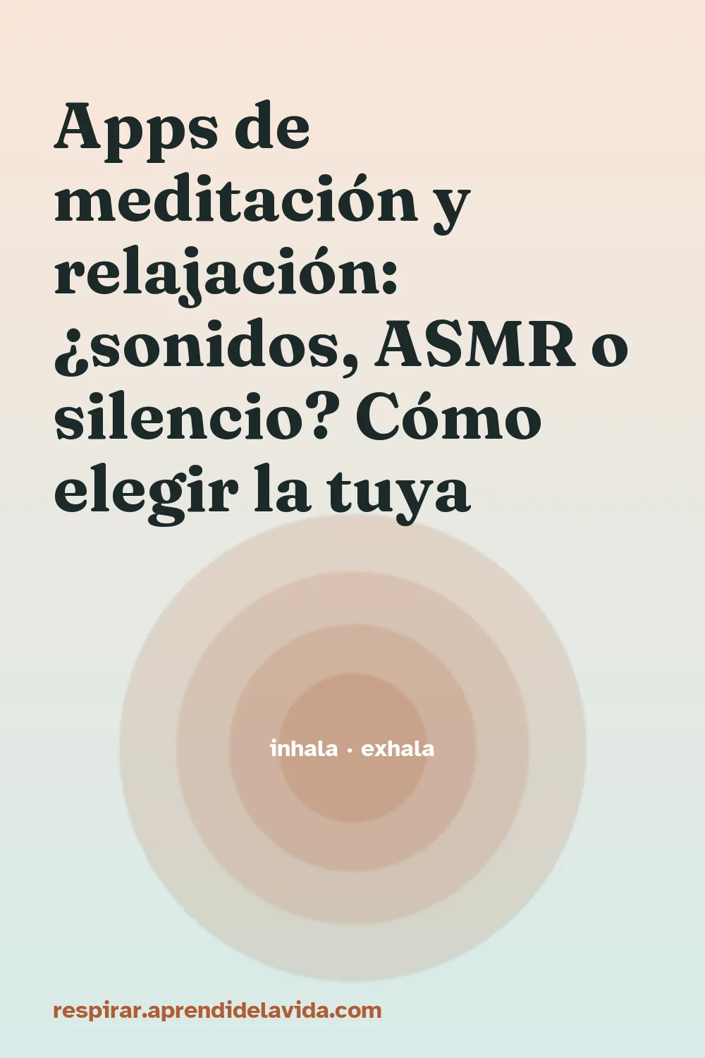 Apps de meditación y relajación: ¿sonidos, ASMR o silencio? Cómo elegir la tuya