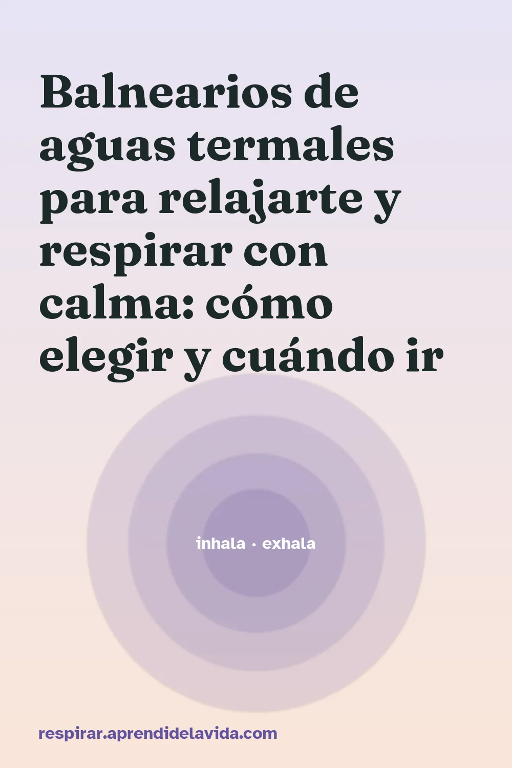Balnearios de aguas termales para relajarte y respirar con calma: cómo elegir y cuándo ir