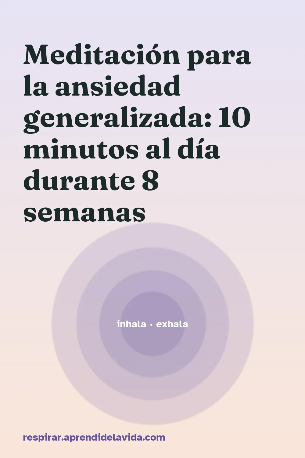 Meditación para la ansiedad generalizada: 10 minutos al día durante 8 semanas