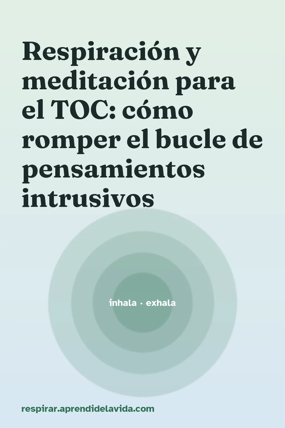 Respiración y meditación para el TOC: cómo romper el bucle de pensamientos intrusivos