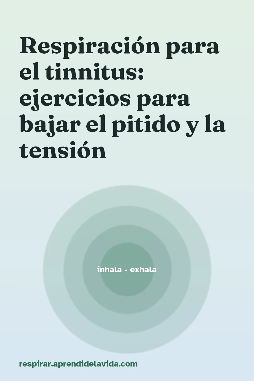 Respiración para el tinnitus: ejercicios para bajar el pitido y la tensión