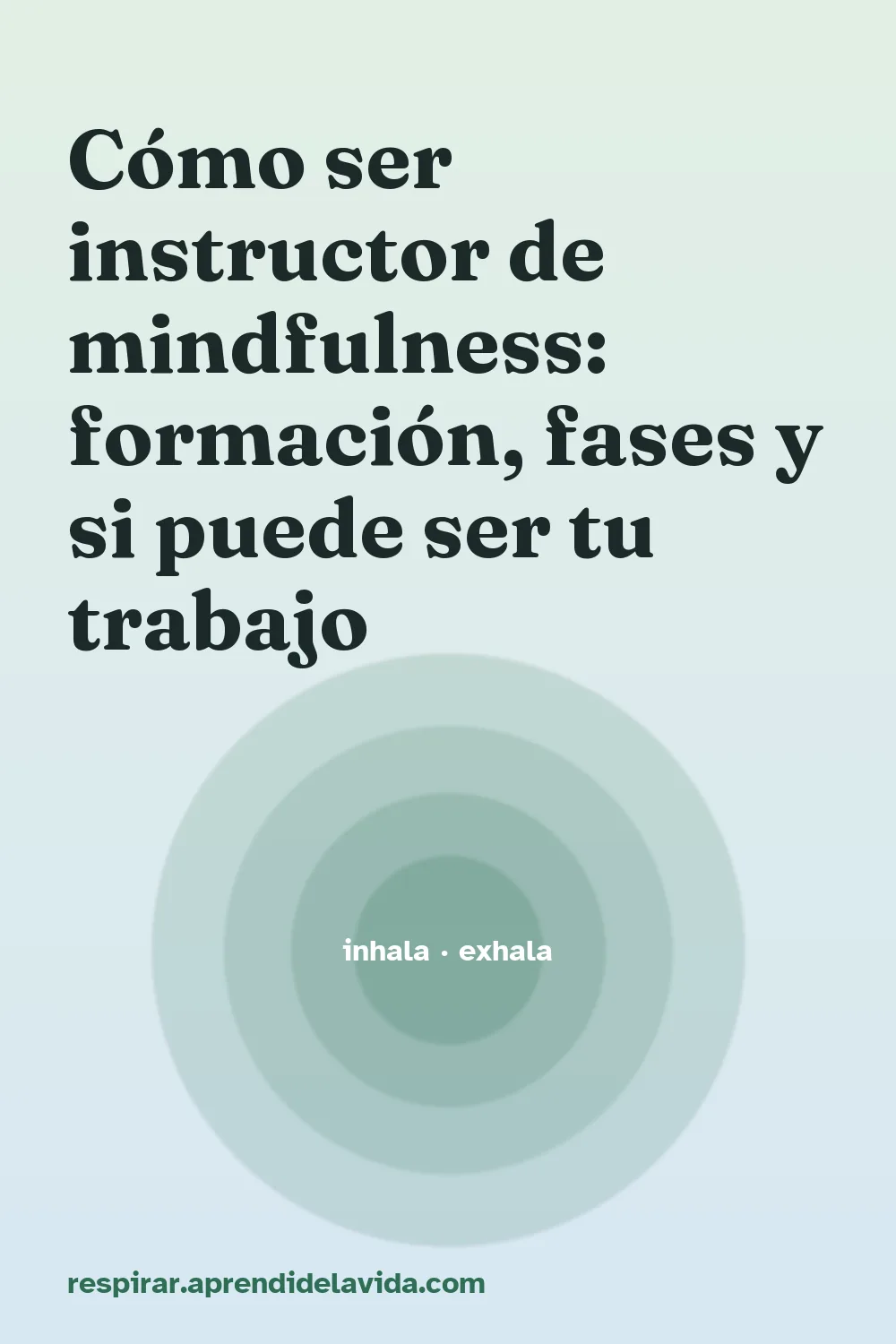 Cómo ser instructor de mindfulness: formación, fases y si puede ser tu trabajo